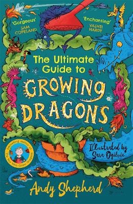 Andy Shepherd: The Ultimate Guide to Growing Dragons (The Boy Who Grew Dragons 6) [2022] paperback For Sale