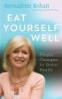 Bernadette Bohan: Eat Yourself Well [2013] paperback Supply