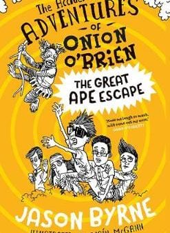 Jason Byrne: The Accidental Adventures of Onion O Brien [2019] paperback Hot on Sale