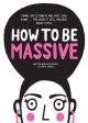 Aoife Dooley: HOW TO BE MASSIVE Z90 [2016] hardback Online Hot Sale