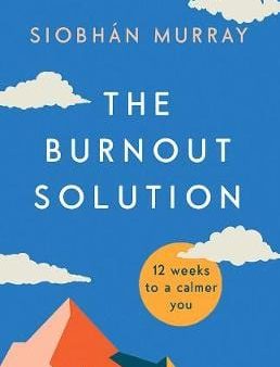 Siobhan Murray: The Burnout Solution [2018] paperback Fashion