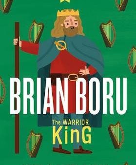 John Burke: BRIAN BORU THE WARRIOR KING W2 [2019] hardback Hot on Sale