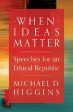 Michael D. Higgins: When Ideas Matter [2016] hardback on Sale