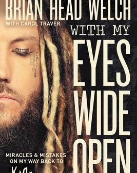 Brian Welch: With My Eyes Wide Open [2016] hardback For Cheap