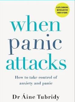 Aine Tubridy: When Panic Attacks [2018] paperback Online Hot Sale