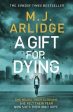 M J Arlidge: A Gift for Dying [2019] paperback For Discount